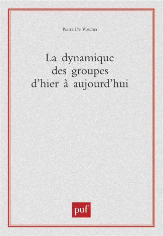 La dynamique des groupes d'hier à aujourd'hui