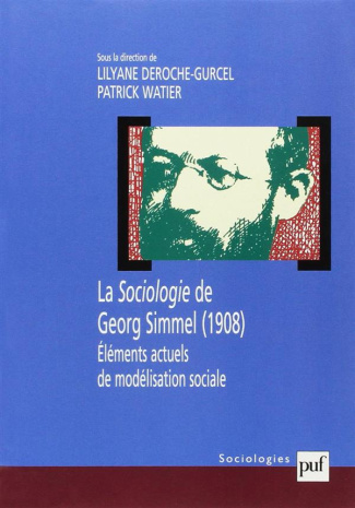 La Sociologie de Georg Simmel (1908). Eléments actuels de modélisation sociale