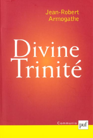 Divine Trinité. Conférences de Carême à Notre-Dame-de-Paris (1998-2000)