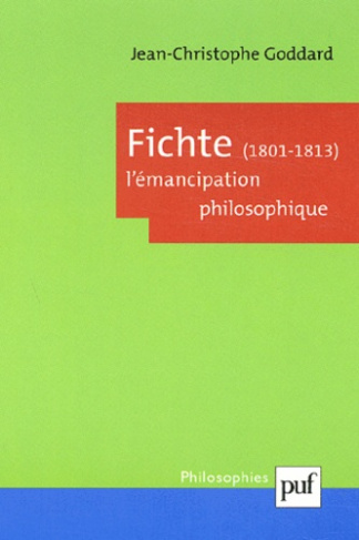 Fichte (1801-1813). L'émancipation philosophique