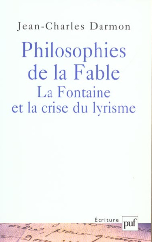 Philosophies de la Fable : La Fontaine et la crise du lyrisme