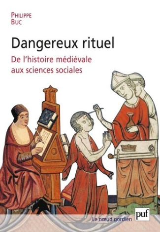 Dangereux rituel. De l'histoire médiévale aux sciences sociales