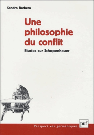 Une philosophie du conflit. Etude sur Schopenhauer
