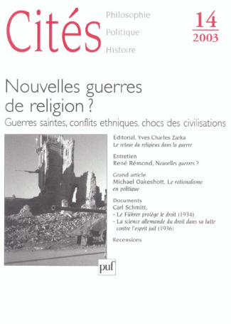 Cités N° 14, 2003 : Nouvelles guerres de religion ? . Guerres saintes, conflits ethniques, chocs des