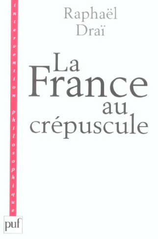 La France au crépuscule. Nouveau précis de recomposition