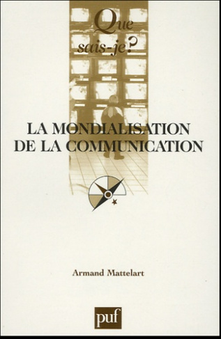 La mondialisation de la communication. 4e édition