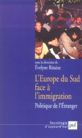 L'Europe du Sud face à l'immigration. Politique de l'étranger