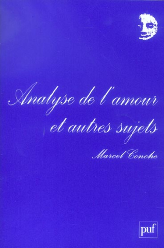 Analyse de l'amour. Et autres sujets