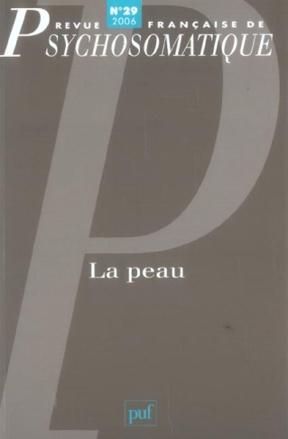 Revue française de psychosomatique N° 29, 2006 : La peau