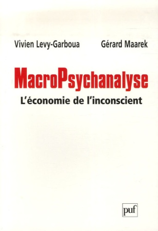 MacroPsychanalyse. L'économie de l'inconscient