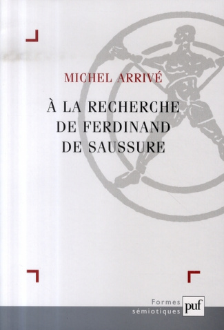 A la recherche de Ferdinand Saussure