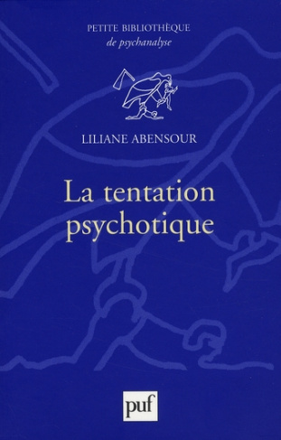 La tentation psychotique