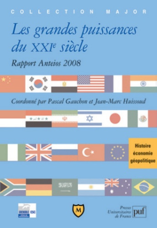 Les grandes puissances du XXIe siècle. Rapport Anteios 2008