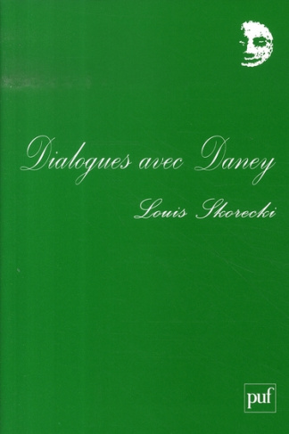 Dialogues avec Daney et autres textes