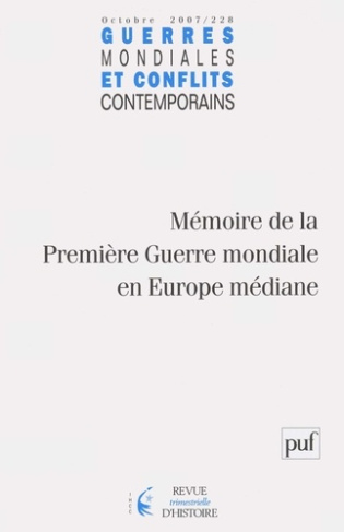 Guerres mondiales et conflits contemporains N° 228, Octobre 2007 : Mémoire de la Première Guerre mon