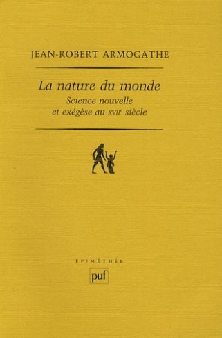 La nature du monde. Science nouvelle et exégèse au XVIIe siècle