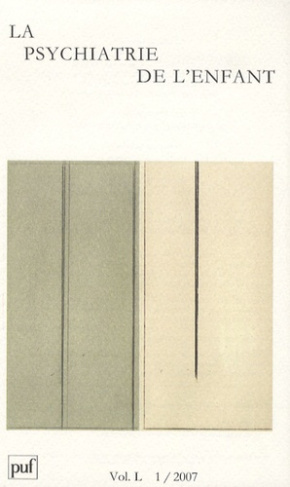 La psychiatrie de l'enfant Volume 50 N° 1/2007