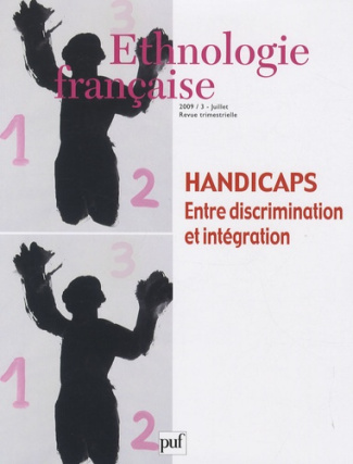 Ethnologie française N° 3, Juillet 2009 : Handicaps. Entre discrimination et intégration
