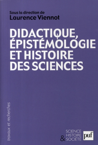 Didactique, épistémologie et histoire des sciences. Penser l'enseignement