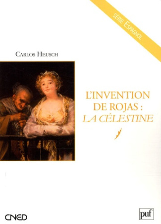 L'invention de Rojas : La Célestine