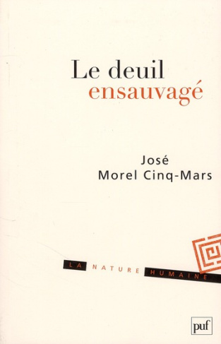 Le deuil ensauvagé