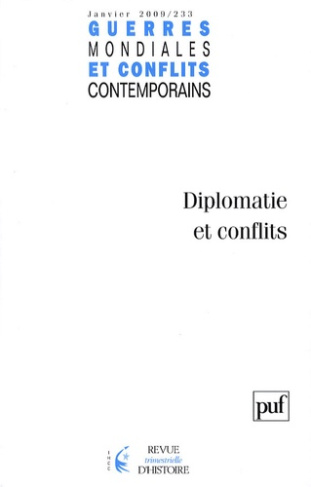 Guerres mondiales et conflits contemporains N° 233, Janvier 2009 : Diplomatie et conflits