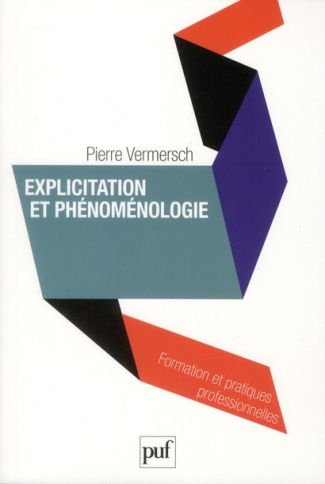 Explicitation et phénoménologie. Vers une psychophénoménologie