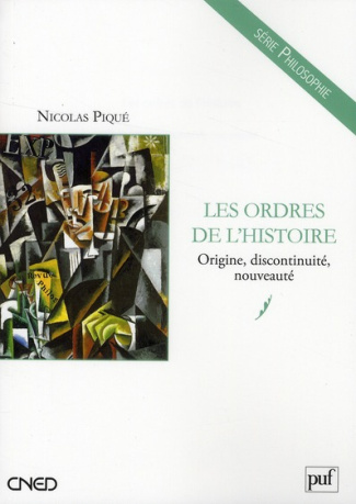 Les ordres de l'histoire. Origine, discontinuité, nouveauté