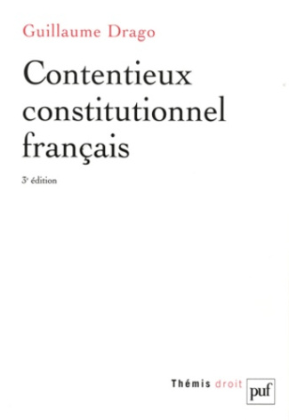 Contentieux constitutionnel français . 3e édition