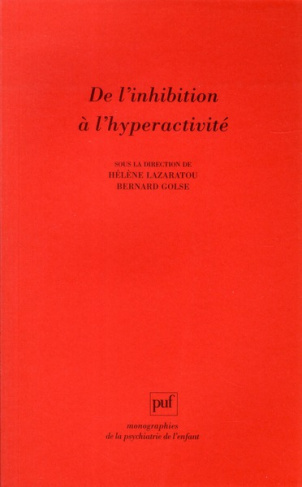 De l'inhibition à l'hyperactivité