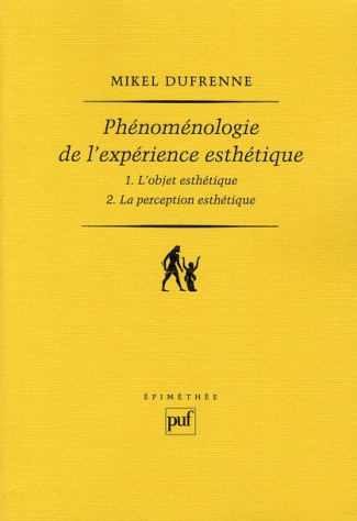 Phénoménologie de l'expérience esthétique. L'objet esthétique ; La perception esthétique
