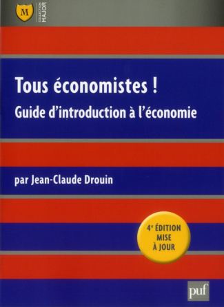 Tous économistes ! Guide d'introduction à l'économie, 4e édition