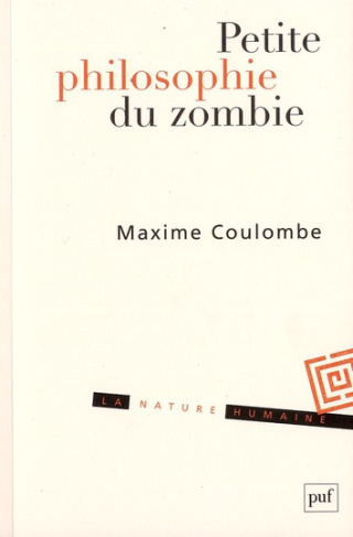 Petite philosophie du zombie. Ou comment penser l'horreur