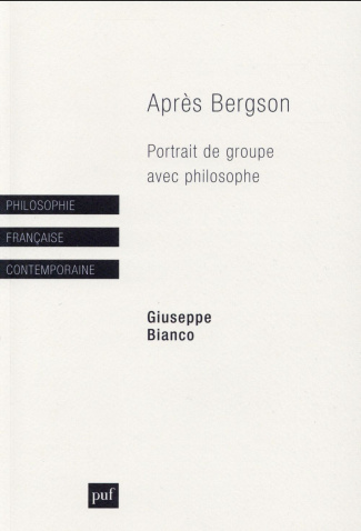 Après Bergson. Portrait de groupe avec philosophe