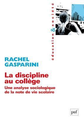 La discipline au collège. Une analyse sociologique de la note de vie scolaire