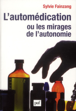 L'automédication ou les mirages de l'autonomie