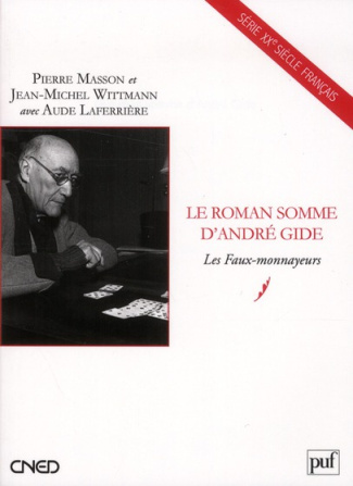 Le roman somme d'André Gide. Les Faux-monnayeurs