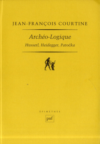 Archéo-logique. Husserl, Heidegger, Patocka