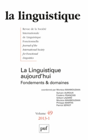 La linguistique N° 49, fascicule 1, 2013 : La linguistique aujourd'hui. Fondements et domaines