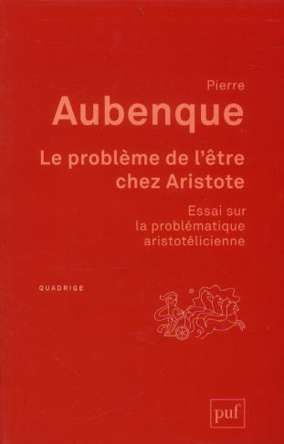 Le problème de l'être chez Aristote. Essai sur la problématique aristotélicienne, 6e édition