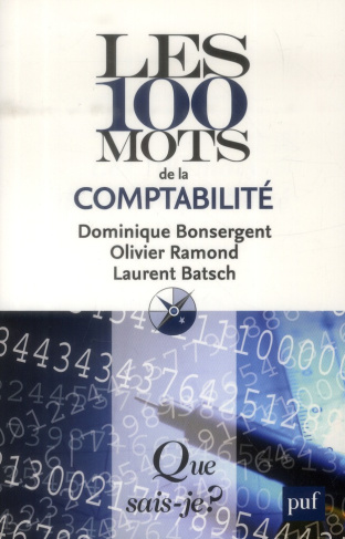 Les 100 mots de la comptabilité. 2e édition revue et augmentée