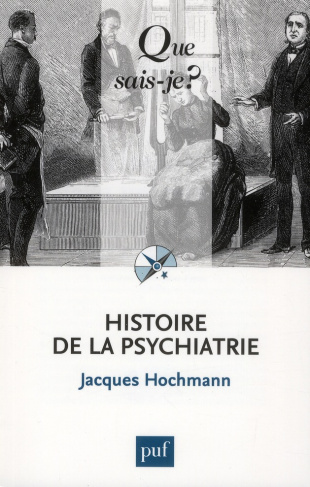 Histoire de la psychiatrie. 3e édition
