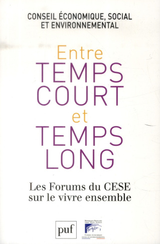 Enrtre temps court et temps long. Les Forums du CESE sur le vivre ensemble