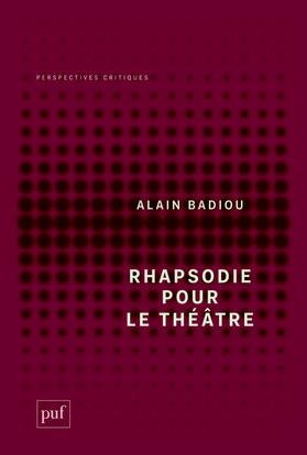Rhapsodie pour le théâtre. Court traité philosophique