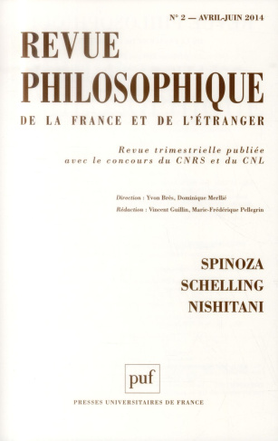Revue philosophique N° 2, Avril-juin 2014 : Spinoza, Schelling, Nishitani