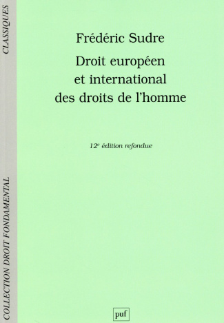 Droit européen et international des droits de l'Homme. 12e édition