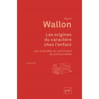 Les origines du caractère chez l'enfant. Les préludes du sentiment de personnalité, 7e édition