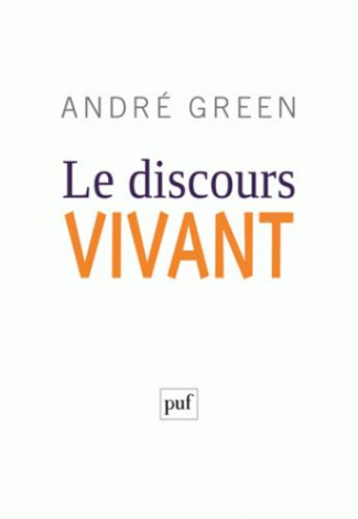 Le discours vivant. La conception psychanalytique de l'affect
