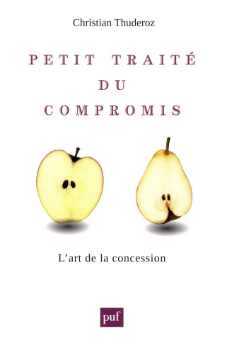Petit traité du compromis. L'art des concessions