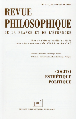 Revue philosophique N° 1, Janvier-mars 2015 : Cogito, esthétique, politique